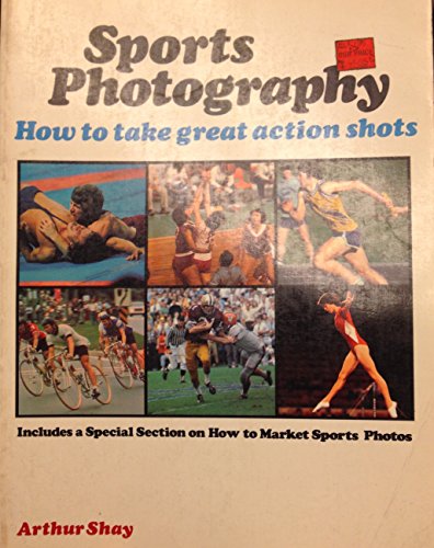 Imagen de archivo de Sports Photography: How to Take Great Action Shots a la venta por ThriftBooks-Dallas