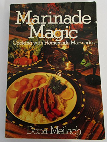 Beispielbild fr Marinade magic: Cooking with homemade marinades zum Verkauf von Wonder Book