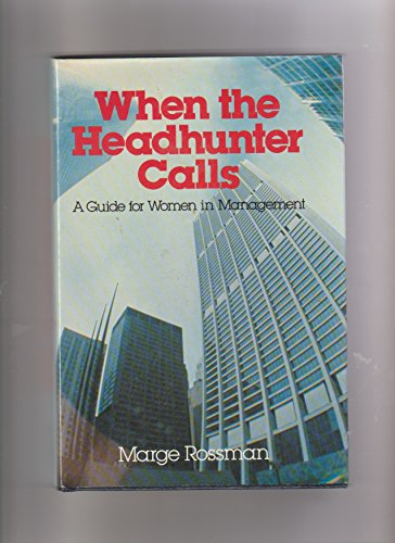 Stock image for When the Headhunter Calls : A Guide for Women in Management for sale by Top Notch Books