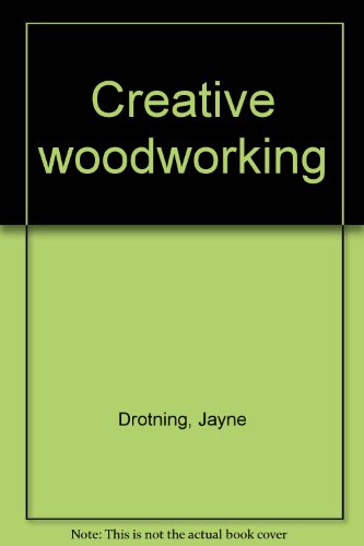 9780809271580: Creative woodworking