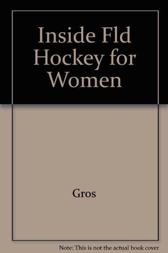 9780809272150: Inside Fld Hockey for Women