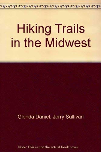 Stock image for Hiking Trails in the Midwest for sale by Better World Books Ltd