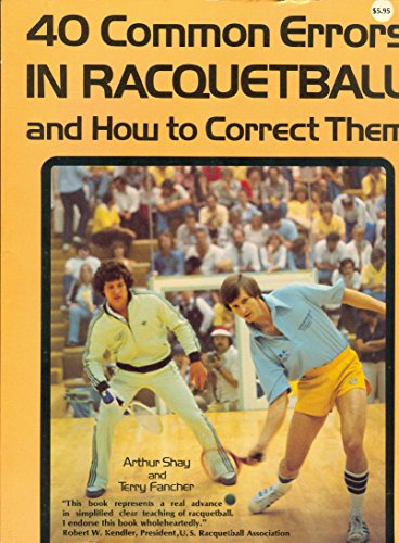 Stock image for 40 Common Errors in Racquetball and How to Correct Them for sale by Wonder Book