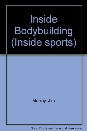Beispielbild fr Inside Bodybuilding zum Verkauf von Wonder Book