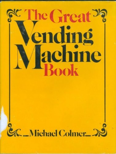 Stock image for The Great Vending Machine Book for sale by Old Editions Book Shop, ABAA, ILAB