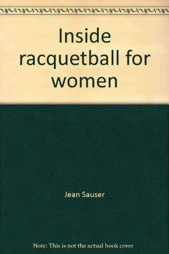 Beispielbild fr Inside Racquetball for Women zum Verkauf von Aaron Books