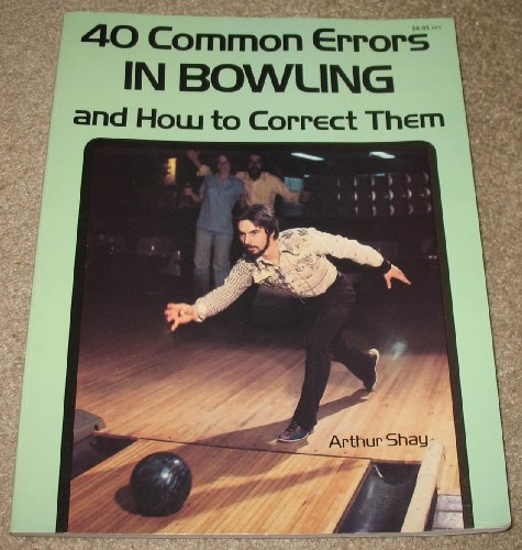 Stock image for 40 Common Errors in Bowling and How to Correct Them for sale by Irish Booksellers