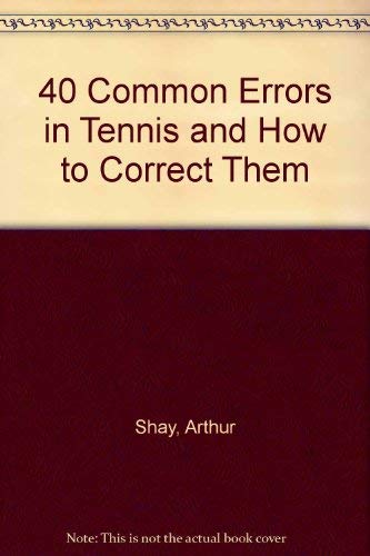 Beispielbild fr 40 Common Errors in Tennis and How to Correct Them zum Verkauf von RiLaoghaire