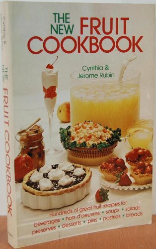 The new fruit cookbook (9780809278909) by Rubin, Cynthia