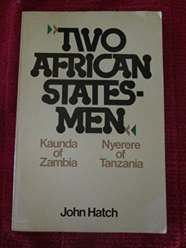 Imagen de archivo de Two African Statesmen: Kaunda of Zambia and Nyerere of Tanzania a la venta por Irish Booksellers
