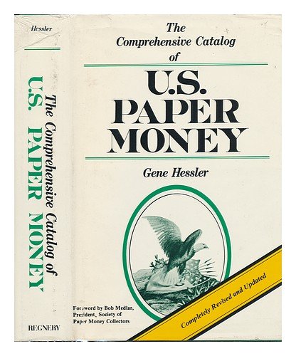 9780809279944: The Comprehensive Catalog of U. S. Paper Money