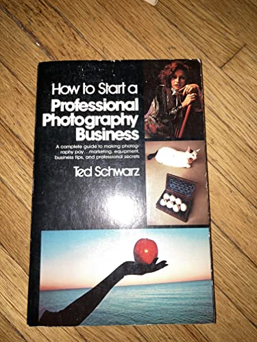 Beispielbild fr How to Start a Professional Photography Business zum Verkauf von Wonder Book