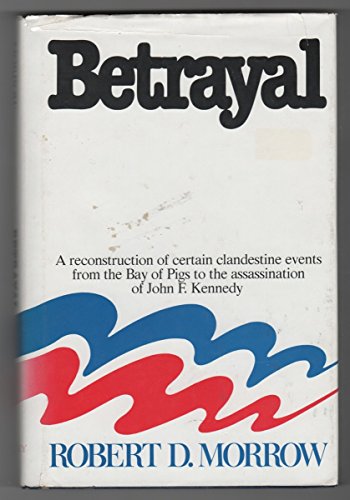 9780809280926: Betrayal / Robert D. Morrow