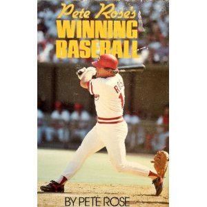 Pete Rose's Winning at Baseball.