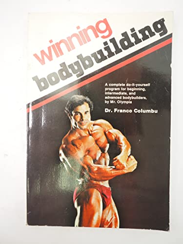 Winning Bodybuilding (9780809281091) by Franco Columbu; George Fels