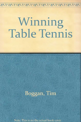 Beispielbild fr Winning Table Tennis zum Verkauf von Better World Books