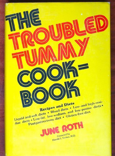 Imagen de archivo de The Troubled Tummy Cookbook a la venta por ThriftBooks-Dallas