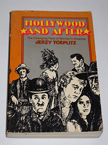 Imagen de archivo de Hollywood And After The Changing Face of Movies in Amerca a la venta por Pages of the Past