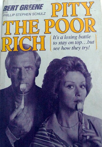 Stock image for PITY THE POOR RICH for sale by David H. Gerber Books (gerberbooks)