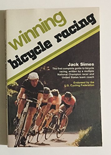 Beispielbild fr Winning Bicycle Racing zum Verkauf von Better World Books: West