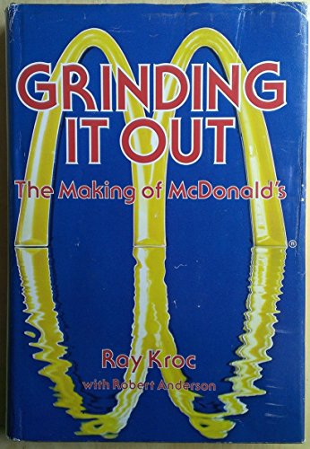 Stock image for Grinding It Out: The Making of McDonald's for sale by Jackson Street Booksellers