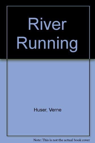 Stock image for River Running for sale by Adventures Underground