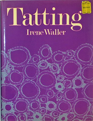 Stock image for Tatting: A Contemporary Art Form for sale by Front Cover Books