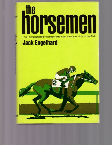 Imagen de archivo de The Horsemen: The Thoroughbred Racing World from the Other Side of the Rail a la venta por Better World Books: West