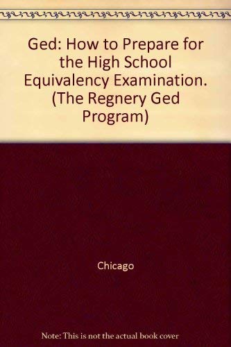 Stock image for Ged: How to Prepare for the High School Equivalency Examination. (The Regnery Ged Program) for sale by HPB-Red