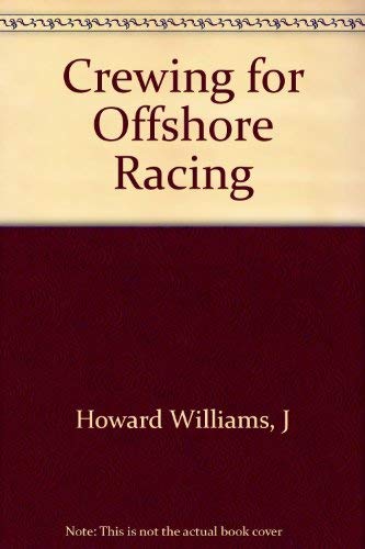 Beispielbild fr Crewing for Offshore Racing zum Verkauf von Long Island Book Company