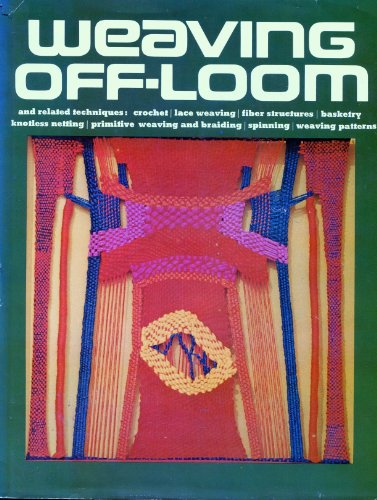 Stock image for Weaving off-Loom for sale by WorldofBooks