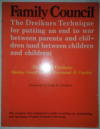 Beispielbild fr Family council: The Dreikurs technique for putting an end to war between parents and children (and between children and children) zum Verkauf von BooksRun