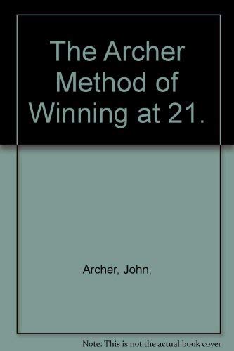 Stock image for The Archer Method of Winning at 21. for sale by ThriftBooks-Atlanta