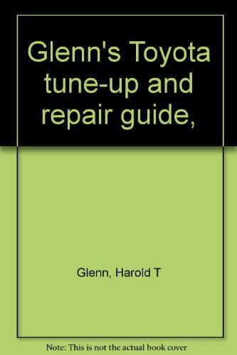 Beispielbild fr Glenn's Toyota tune-up and repair guide, zum Verkauf von Irish Booksellers