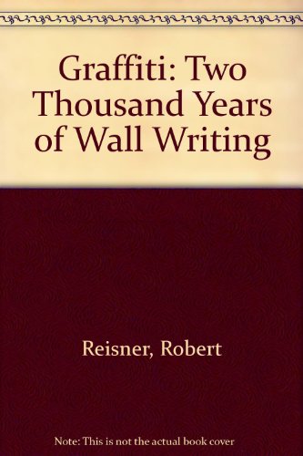 Stock image for Graffiti: Two thousand years of wall writing for sale by ThriftBooks-Dallas