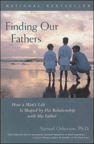 Stock image for Finding Our Fathers : How a Man's Life Is Shaped by His Relationship with His Father for sale by ZBK Books