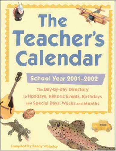 Stock image for The Teacher's Calendar: School Year 2001-2002 for sale by BookHolders
