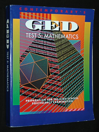 Imagen de archivo de Contemporary's GED Test 5: Mathematics (Preparation for the High School Equivalency Examination) a la venta por ThriftBooks-Dallas