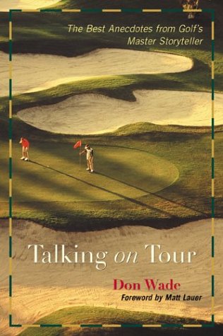Beispielbild fr Talking on Tour: The Best Anecdotes from Golf's Master Storyteller zum Verkauf von Abacus Bookshop