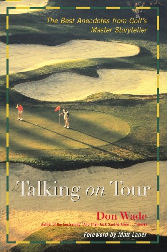 Beispielbild fr Talking on Tour : The Best Anecdotes from Golf's Master Storyteller zum Verkauf von Wonder Book