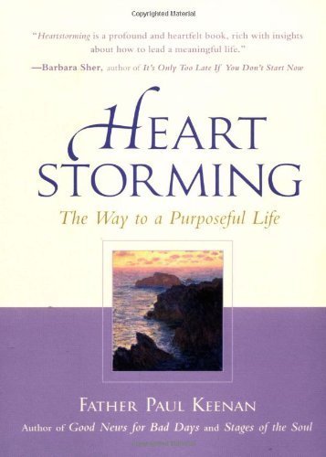 Stock image for Heartstorming : The Way to a Purposeful Life for sale by Better World Books