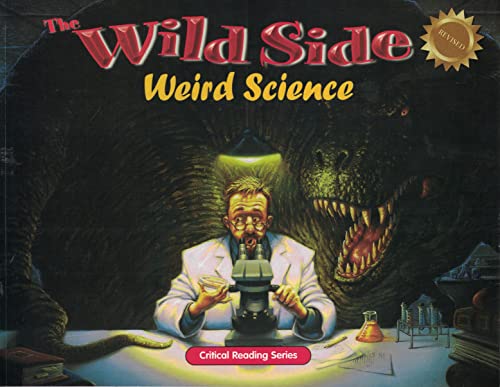 Beispielbild fr The Wild Side: Weird Science; critical reading skills zum Verkauf von Jenson Books Inc