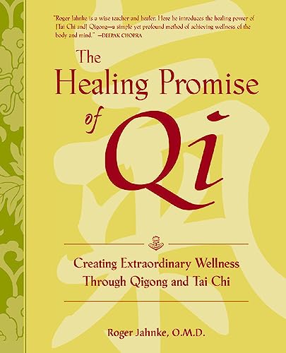 Stock image for The Healing Promise of Qi: Creating Extraordinary Wellness Through Qigong and Tai Chi for sale by Books Unplugged