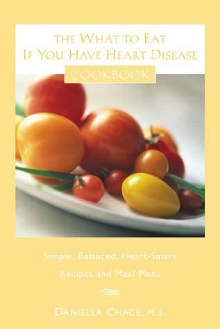 Beispielbild fr What to Eat If You Have Heart Disease : Nutritional Therapy for the Prevention and Treatment of Cardiovascular Disease zum Verkauf von Better World Books