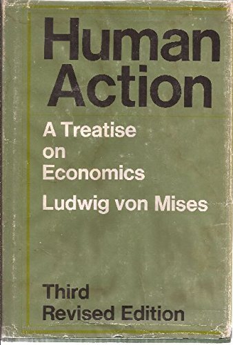 Human Action: A Treatise on Economics, 3rd Revised Edition (9780809297436) by Von Mises, Ludwig