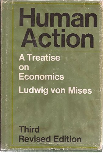 Human Action A Treatise On Economics 3rd Revised Edition