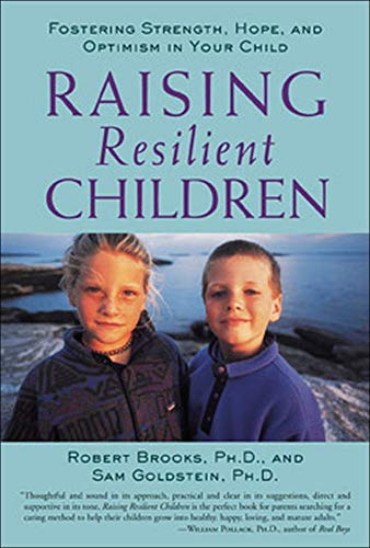 Stock image for Raising Resilient Children : Fostering Strength, Hope, and Optimism in Your Child for sale by SecondSale