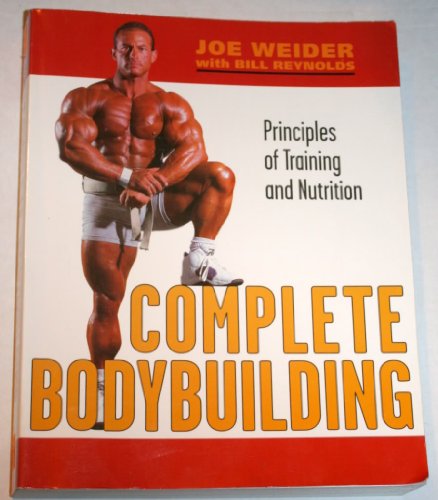 9780809297757: Complete Bodybuilding [Paperback] by Weider, Joe with Bill Reynolds