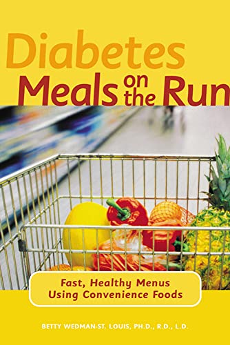 Imagen de archivo de Diabetes Meals on the Run : Fast, Healthy Menus Using Convenience Foods a la venta por Jenson Books Inc