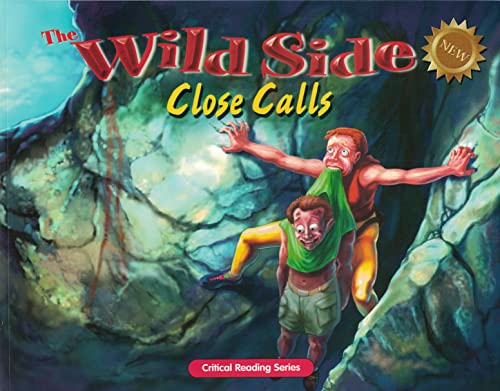 Imagen de archivo de The Wild Side: Close Calls a la venta por Gulf Coast Books
